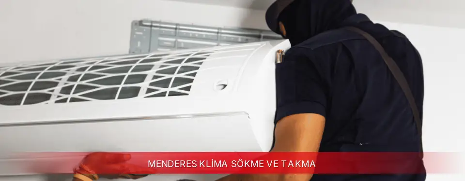 Menderes İlçemi Dijitsu Klima Sökme ve Takma